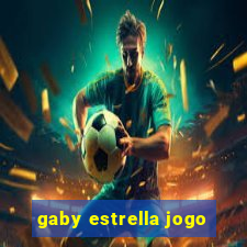 gaby estrella jogo